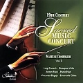 SACRED CONCERT MUSIC BY 19TH CENTURY MALTESE COMPOSERS VOL.2:FENECH/VELLA/NANI/BUGEJA/ETCJOHN GALEA(cond)/THE JUBAL ORCHESTRA/THE JUBAL MALE VOICE CHOIR/ETC