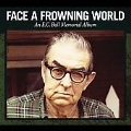 Face A Frowning World : An E..C. Ball Memorial Album