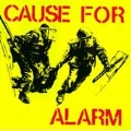 CAUSE FOR ALARM