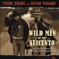Wild Men of the Seicento - 17th Century Music for Recorder and Harpsichord