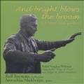 And Bright Blows the Broom - Vaughan Williams: Songs of Travel, etc