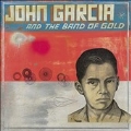 John Garcia and the Band of Gold