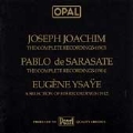 Opal Joachim, Sarasate and Ysaye:Complete Recordings
