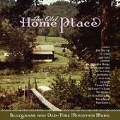 Old Home Place, The (Bluegrass And Old-Time Mountain Music)