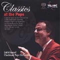 Classics at the Pops / Kunzel, Cincinnati Pops Orchestra