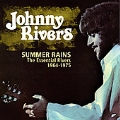 Summer Rain: The Essential Johnny Rivers 1964-1975