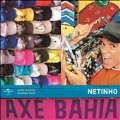 Axe Bahia: Netinho