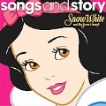 Snow White : Songs And Story