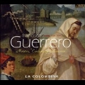 F.Guerrero: Motetes"Canciones y Villanescas":La Colombina