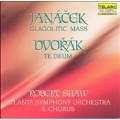 Classics - Janacek: Glagolitic Mass; Dvorak / Shaw, Atlanta