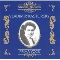 Vladimir Kastorsky -Recordings 1906-1939