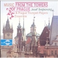 MUSIC FROM THE TOWERS OF PRAGUE