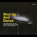 Shut Up and Dance