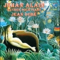 Jehan Alain: Oeuvres pour Piano