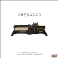 Keypunch - Keyboard Music of John McDonald, Ryan Vigil & David Claman