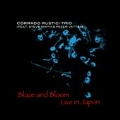 Blaze and Bloom: Live in Japan [CD+DVD]