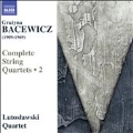 Grazyna Bacewicz: Complete String Quartets Vol.2