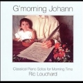G'morning Johann - Classical Piano Solos for Morning Time