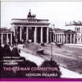 THE GERMAN CONNECTION -THUILLE:SEXTET OP.6/KLUGHARDT:QUINTET OP.79/REINECKE:TRIO OP.274:HEXAGON ENSEMBLE
