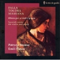 SPANISH WORKS FOR VIOLIN & PIANO:DE FALLA:SUITE POPULAR ESPANOLA/TOLDRA:6 SONNETS/ETC:PATRYCJA BRONISZ(vn)/EMILI BLASCO(p)