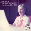 FROM BACH TO BARTOK:RECORDINGS 1955-1983:J.S.BACH/BEETHOVEN/RAVEL/CHOPIN/BARTOK/ETC:IREN MARIK(p)