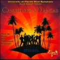 Canciones Y Danzas / University of Florida Wind Symphony