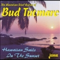 Hawaiian Sails in the Sunset: The Hawaiian Steel Guitar of Bud Tutmarc