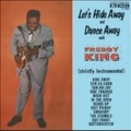 Let's Hide Away And Dance Away With Freddie King