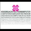 Voxorgachitectronumputer