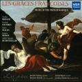 Les Graces Francoises - Music of the French Baroque