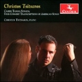 C.Tsitsaros: Cahier Tango, Sonata, 4 Concert Transcriptions of American Songs