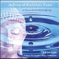 A Drop of Buddha's Tears to Cleanse the World of Suffering