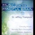 Music For The Mindful Brain