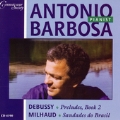 Antonio Barbosa - Debussy, Milhaud