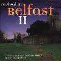 Revival in Belfast II