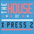 The House of X-Press 2
