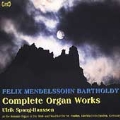 Mendelssohn: Complete Organ Works / Ulrik Spang-Hanssen