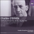 Charles O'Brien: Complete Orchestral Music Vol.2