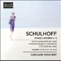 E.Schulhoff: Piano Works Vol.3