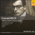 Conrad Beck: Complete Music for Solo Piano