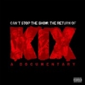 Can't Stop The Show: The Return Of KIX [CD+DVD]