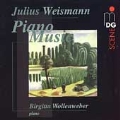 Weismann: Piano Music / Birgitta Wollenweber