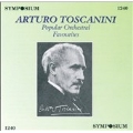 Popular Orchestral Favorites/ Arturo Toscanini, NBC Symphony