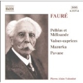 Faure:Pelleas et Melisande, Valses-caprices, Mazurka, etc