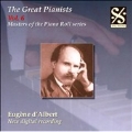 The Great Pianists Vol.6: Eugene d'Albert
