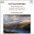 Szymanowski: Piano Works Vol 3 / Martin Roscoe