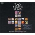 Two Thousand Years - Music From The Major Television Series