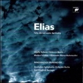 Mendelssohn: Elias / Karl-Friedrich Beringer(cond), Berlin Deutsche Symphony Orchestra, Windsbacher Knabenchor, Sibylla Rubens(S), etc