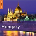 The Rough Guide to the Music of Hungary : 2nd Edition