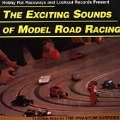 The Exciting Sounds Of Model Road Racing!